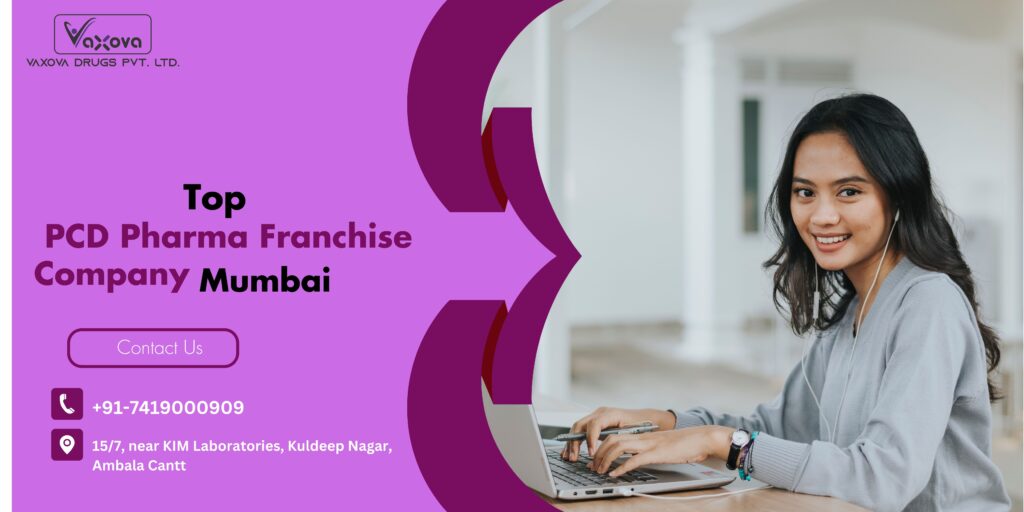 Top PCD Pharma Franchise Company In Mumbai